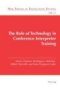 Enlarge image Cover: The Role of Technology in Conference Interpreter Training - Peter Lang Verlag