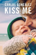 Cover: Kiss Me - Pinter & Martin Ltd.