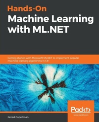 Enlarge image Cover: Hands-On Machine Learning with ML.NET - Packt Publishing
