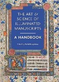 Cover: The Art & Science of Illuminated Manuscripts - Harvey Miller Publishers