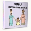 Cover: I'm going to the hospital - Mind and Matter Books Limited