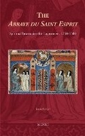 Cover: The Abbaye Du Saint Esprit - Brepols N.V.