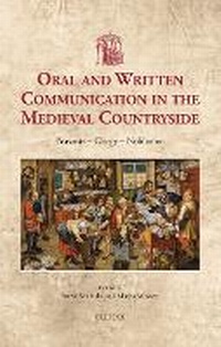 Enlarge image Cover: Oral and Written Communication in the Medieval Countryside - Brepols N.V.
