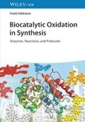 Cover: Biocatalytic Oxidation in Synthesis - Enzymes, Reactions and Protocols - Wiley-VCH