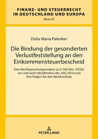 Abbildung von: Die Bindung der gesonderten Verlustfeststellung an den Einkommensteuerbescheid - Peter Lang Verlag