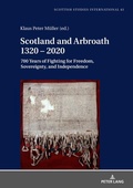 Cover: Scotland and Arbroath 1320 - 2020 - Peter Lang Verlag