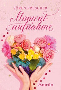 Abbildung von: Momentaufnahme - Amrun Verlag