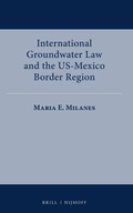 Cover: International Groundwater Law and the US-Mexico Border Region - Martinus Nijhoff