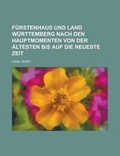 Cover: Furstenhaus Und Land Wurttemberg Nach Den Hauptmomenten Von Der Altesten Bis Auf Die Neueste Zeit - Rarebooksclub.com