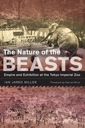Cover: The Nature of the Beasts - University of California Press