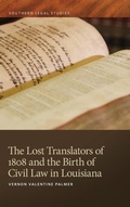 Cover: The Lost Translators of 1808 and the Birth of Civil Law in Louisiana - University of Georgia Press