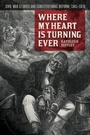 Cover: Where My Heart Is Turning Ever - University of Georgia Press
