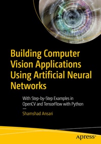 Abbildung von: Building Computer Vision Applications Using Artificial Neural Networks - Apress