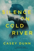 Cover: Silence on Cold River - Simon + Schuster LLC