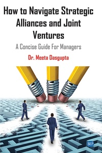 Abbildung von: How to Navigate Strategic Alliances and Joint Ventures - Business Expert Press