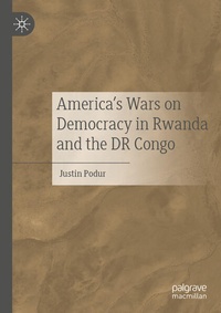 Enlarge image Cover: America's Wars on Democracy in Rwanda and the DR Congo - Palgrave Macmillan
