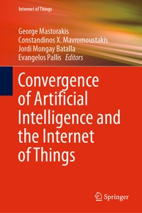 Enlarge image Cover: Convergence of Artificial Intelligence and the Internet of Things - Springer