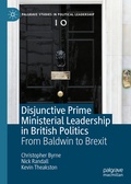 Cover: Disjunctive Prime Ministerial Leadership in British Politics - Palgrave Pivot