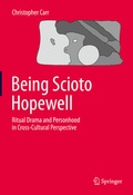 Cover: Being Scioto Hopewell: Ritual Drama and Personhood in Cross-Cultural Perspective - Springer