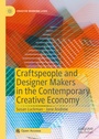 Cover: Craftspeople and Designer Makers in the Contemporary Creative Economy - Palgrave Macmillan