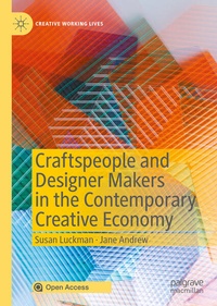 Enlarge image Cover: Craftspeople and Designer Makers in the Contemporary Creative Economy - Palgrave Macmillan