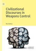 Cover: Civilizational Discourses in Weapons Control - Palgrave Macmillan