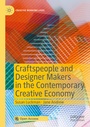 Cover: Craftspeople and Designer Makers in the Contemporary Creative Economy - Palgrave Macmillan