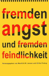 Enlarge image Cover: Fremdenangst und Fremdenfeindlichkeit - Vittorio Klostermann Verlag