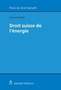 Cover: Droit suisse de l'&eacute;nergie - St&auml;mpfli Verlag AG