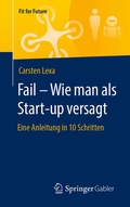 Cover: Fail - Wie man als Start-up versagt - Springer Gabler