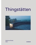 Cover: Thingst&auml;tten - Kerber Verlag