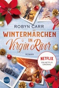 Cover: Winterm&auml;rchen in Virgin River - MIRA Taschenbuch