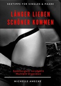 Cover: L&auml;nger lieben, sch&ouml;ner kommen - epubli