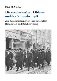 Abbildung von: Die revolutionären Obleute und der November 1918 - Books on Demand