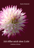 Cover: Ich &ouml;ffne mich dem Licht - Books on Demand