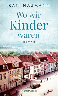 Abbildung von: Wo wir Kinder waren - HarperCollins