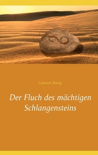 Abbildung von: Der Fluch des mächtigen Schlangensteins - BoD - Books on Demand