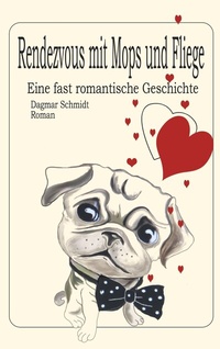 Enlarge image Cover: Rendezvous mit Mops und Fliege - BoD - Books on Demand