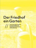 Cover: Der Friedhof ein Garten - Technische Uni Dresden