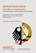 Cover: Zweimal Deutschland - Soziale Politik in zwei deutschen Staaten - Herausforderungen, Gemeinsamkeiten, getrennte Wege - edition bodoni