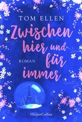 Cover: Zwischen hier und f&uuml;r immer - HarperCollins