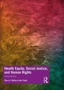 Cover: Health Equity, Social Justice and Human Rights - Routledge