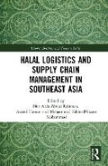 Cover: Halal Logistics and Supply Chain Management in Southeast Asia - Taylor & Francis