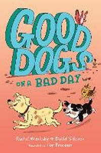 Enlarge image Cover: Good Dogs on a Bad Day - G.P.Putnam's Sons Books for Young Readers'