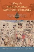 Cover: Along the Silk Roads in Mongol Eurasia - University of California Press