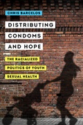 Cover: Distributing Condoms and Hope - University of California Press