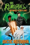 Cover: The Renegades: Arctic Meltdown - DK Children