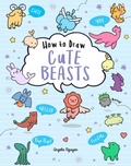 Cover: How to Draw Cute Beasts - Union Square Kids