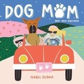 Cover: 2021 Dog Mom Mini Wall Calendar - Workman Publishing