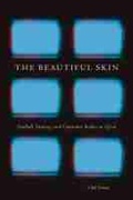 Cover: The Beautiful Skin - Michigan State University Press